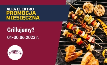 Promocja miesięczna - Sabaj System Grillujemy?